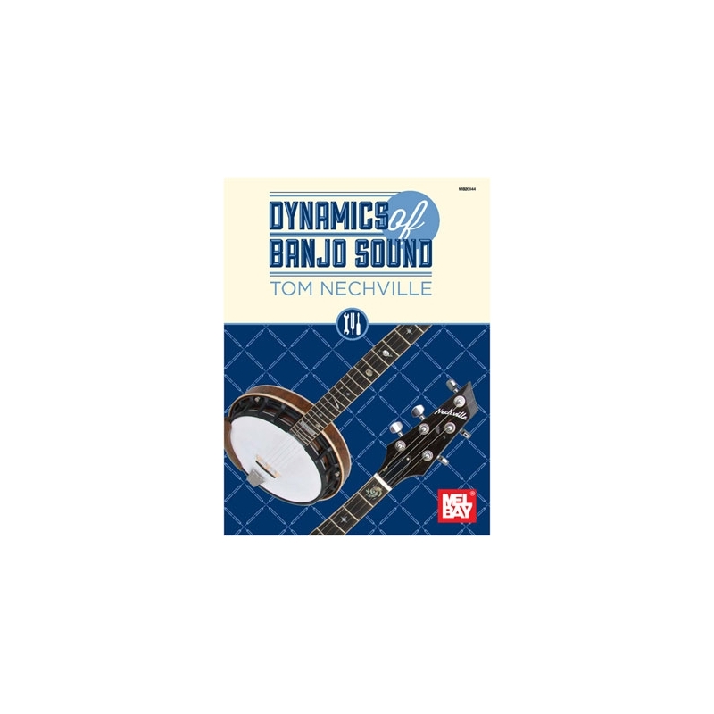 Nechville, Tom - Dynamics Of Banjo Sound