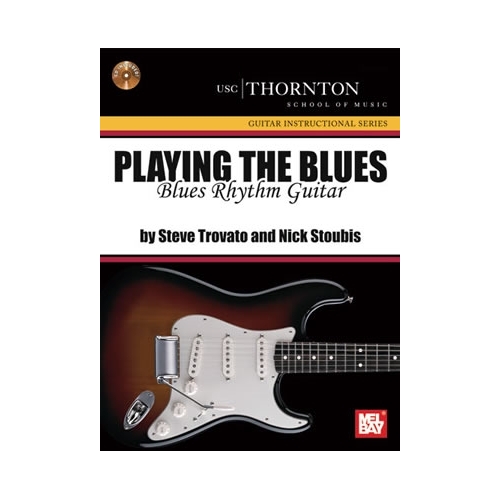Trovato & Stoubis - Playing the Blues: Blues Rhythm Guitar
