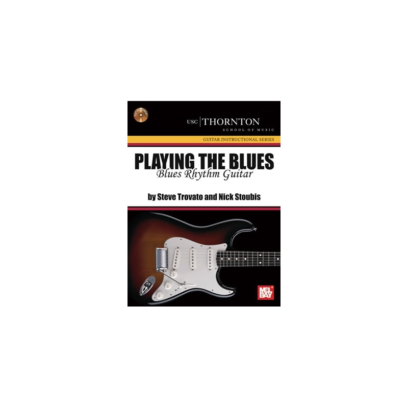 Trovato & Stoubis - Playing the Blues: Blues Rhythm Guitar