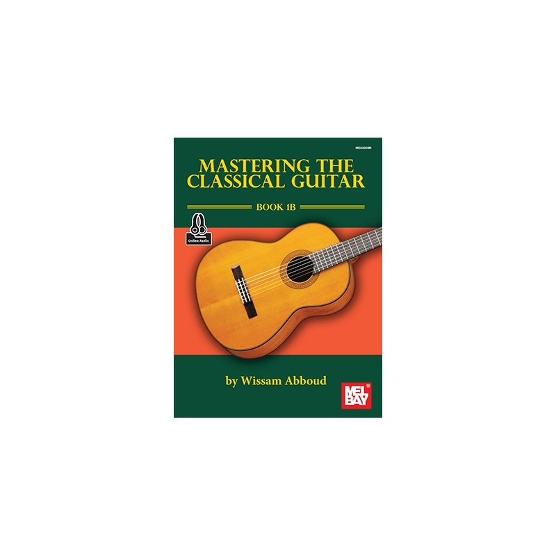 Mastering the Classical Guitar Book 1B