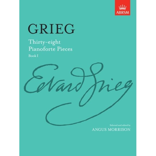 Grieg, Edvard, Morrison, Angus - Thirty-eight Pianoforte Pieces, Book I