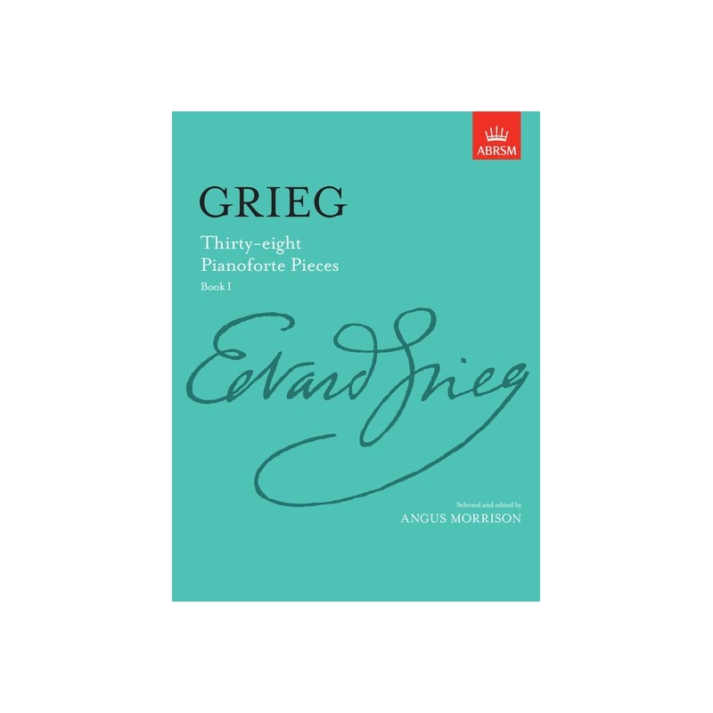 Grieg, Edvard, Morrison, Angus - Thirty-eight Pianoforte Pieces, Book I
