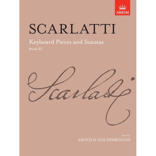 Scarlatti, Domenico, Goldsbrough, Arnold - Keyboard Pieces and Sonatas, Book III