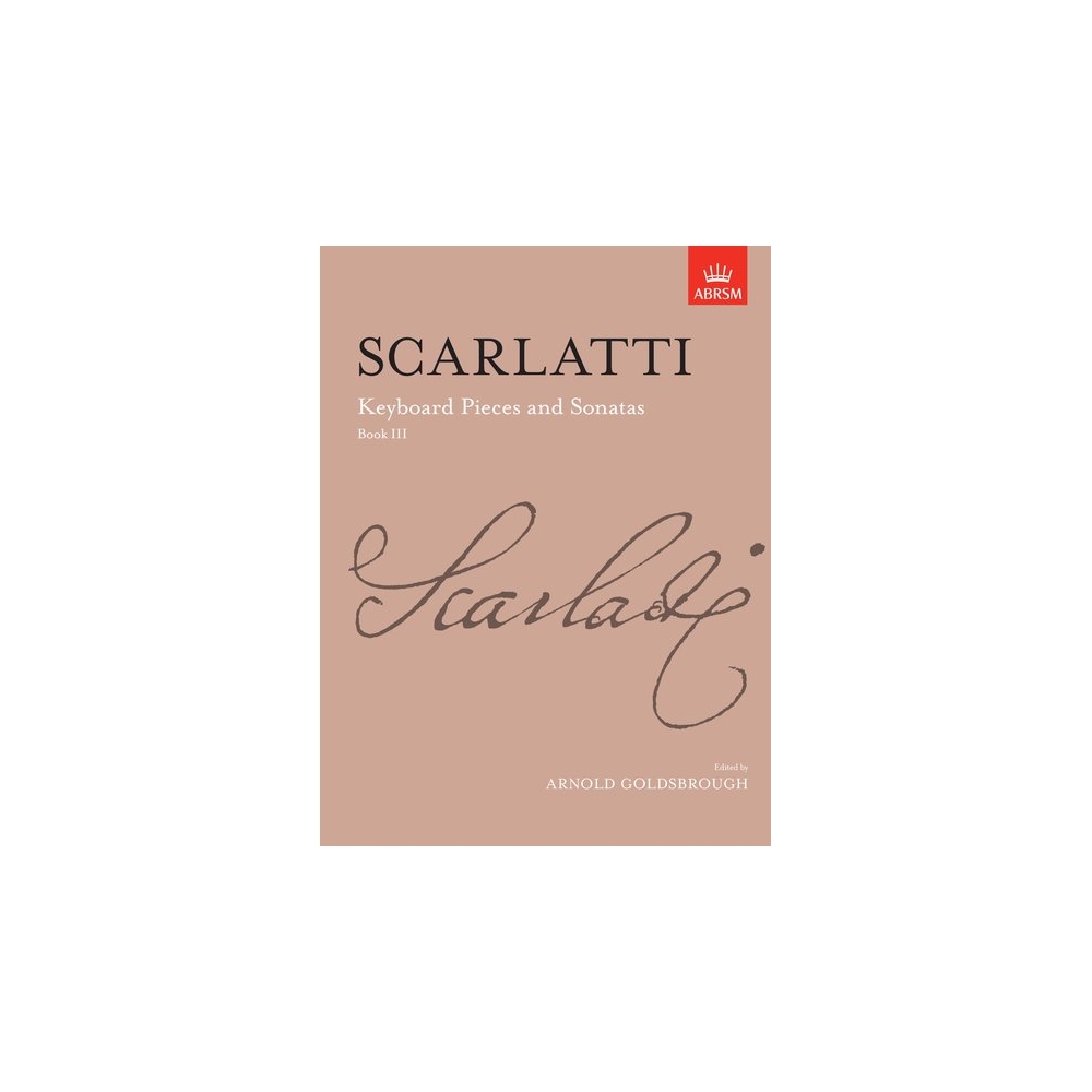 Scarlatti, Domenico, Goldsbrough, Arnold - Keyboard Pieces and Sonatas, Book III