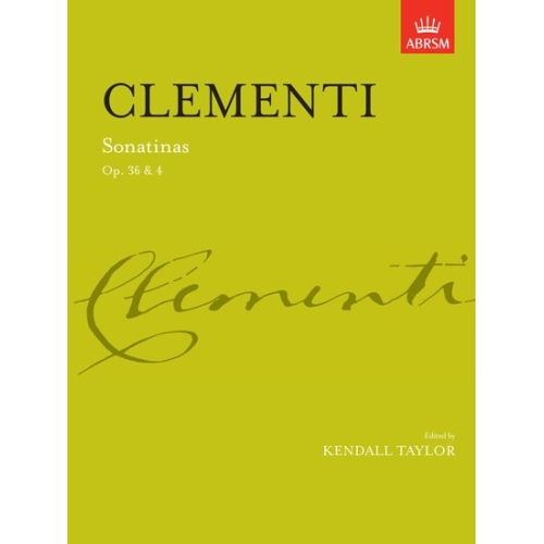 Clementi, Muzio, Taylor, Kendall - Sonatinas, complete Op. 36 & Op. 4