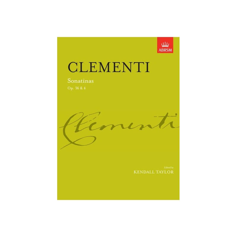 Clementi, Muzio, Taylor, Kendall - Sonatinas, complete Op. 36 & Op. 4
