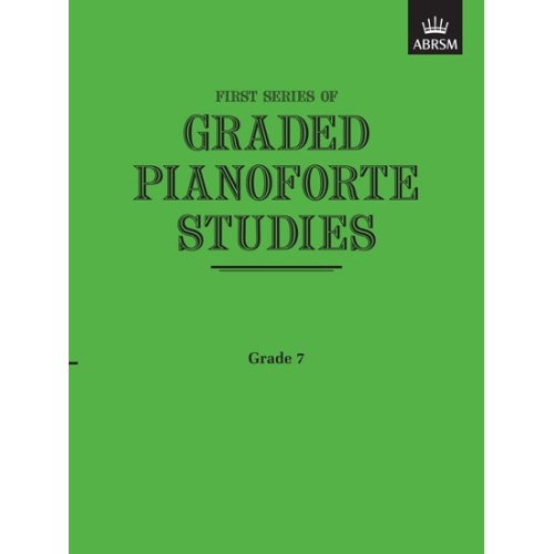 Graded Pianoforte Studies, First Series, Grade 7 (Advanced)