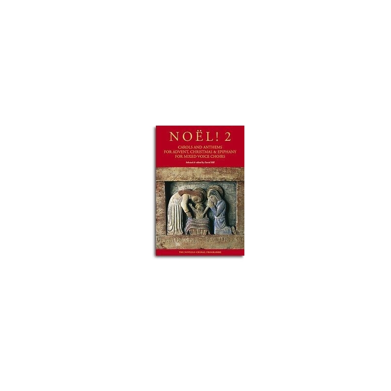 Noël! Carols And Anthems For Advent, Christmas