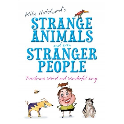 Hatchard, Mike - Strange Animals and Even Stranger People