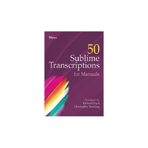 50 Sublime Transcriptions for Manuals