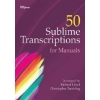 50 Sublime Transcriptions for Manuals