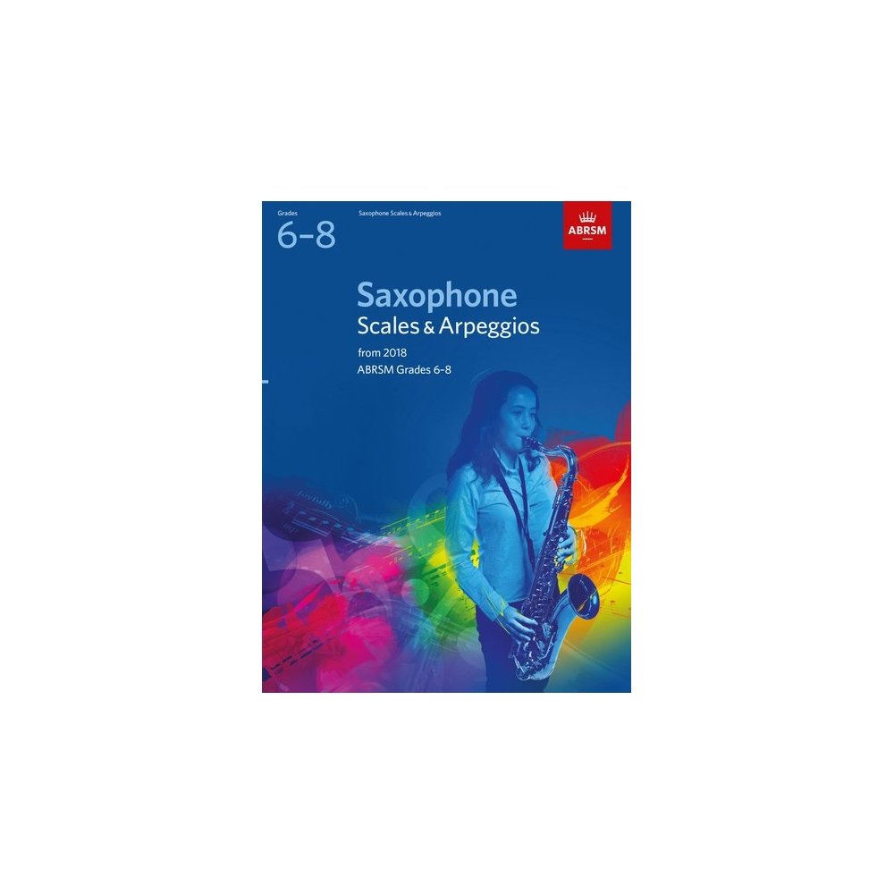 ABRSM Grades 6-8 Saxophone Scales & Arpeggios from 2018