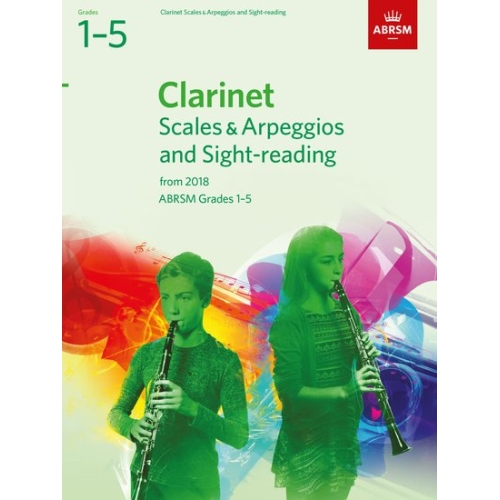 ABRSM Grades 1-5 Clarinet Scales & Arpeggios and Sight-Reading from 2018