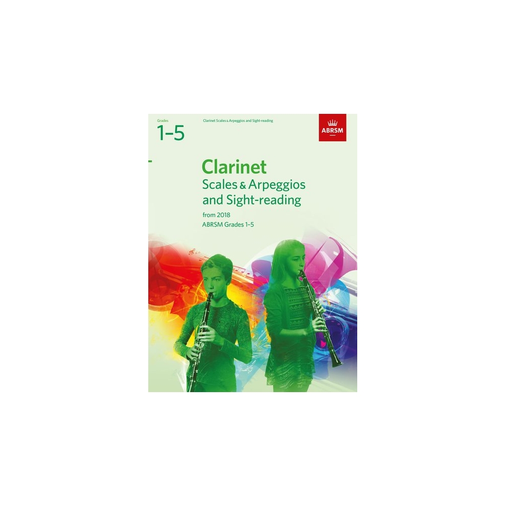 ABRSM Grades 1-5 Clarinet Scales & Arpeggios and Sight-Reading from 2018