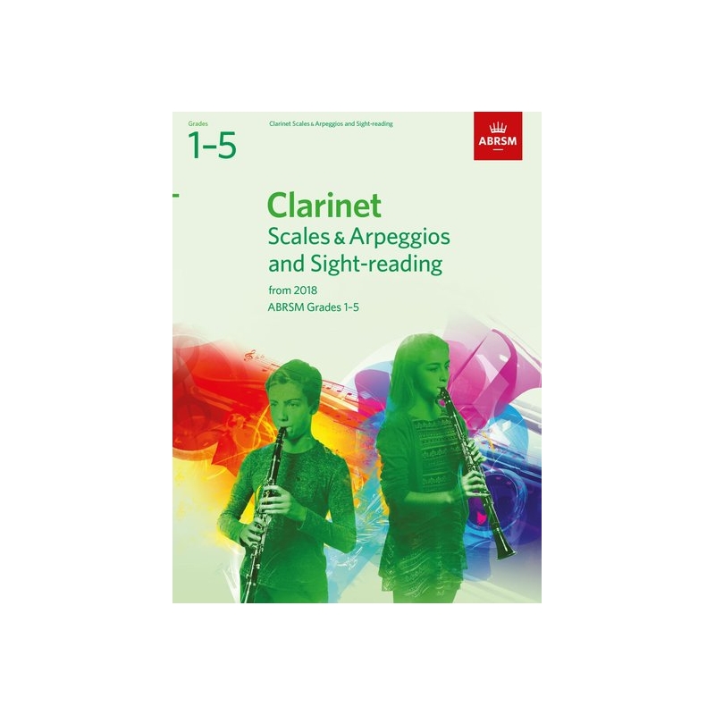 ABRSM Grades 1-5 Clarinet Scales & Arpeggios and Sight-Reading from 2018