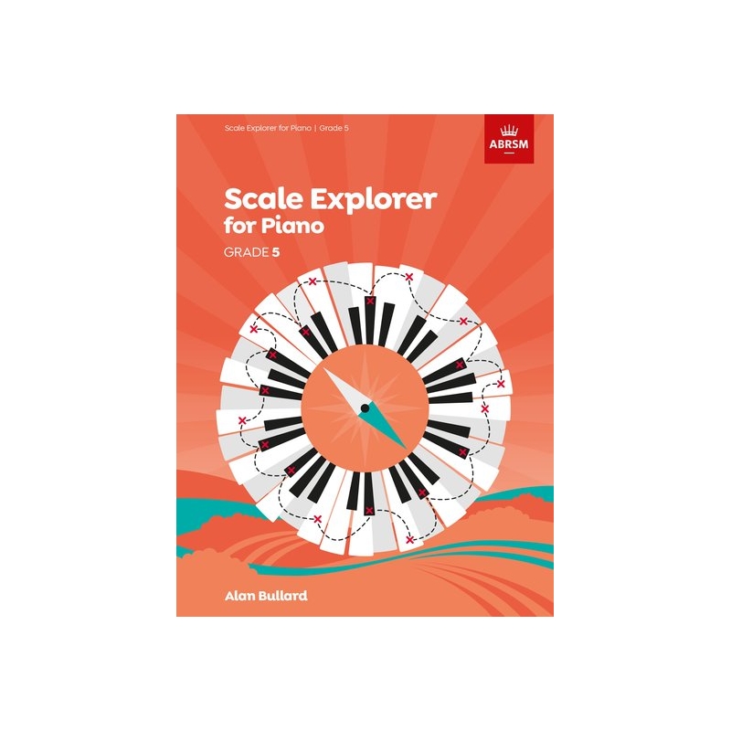 ABRSM Scale Explorer for Piano, Grade 5 (Five)