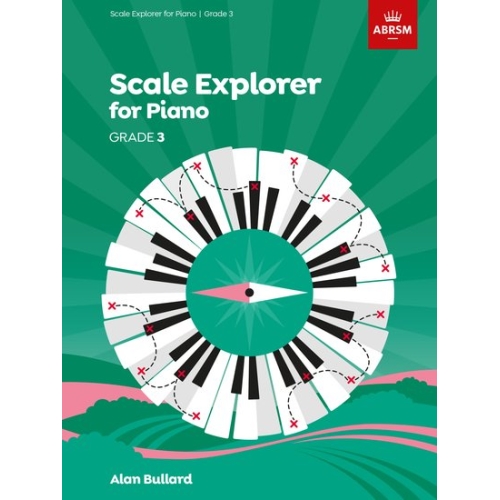 ABRSM Scale Explorer for Piano, Grade 3 (Three)