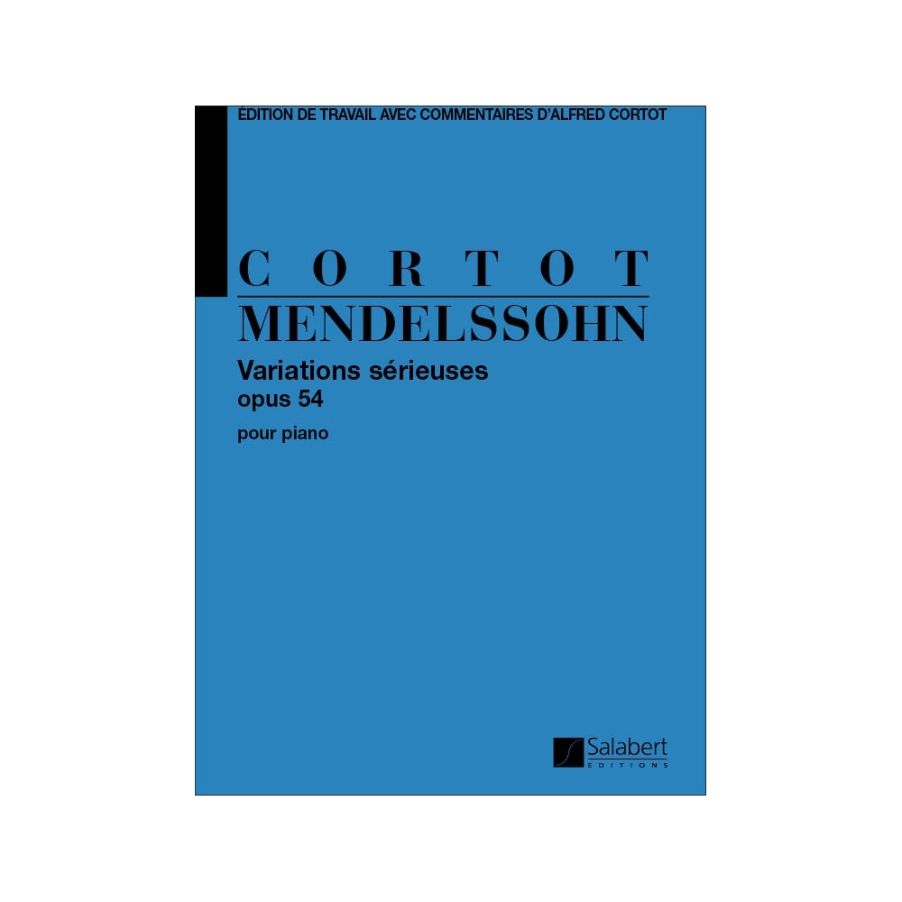 Bartholdy, Felix Mendelssohn - Variations Serieuses, Opus 54, Pour Piano (Cortot)