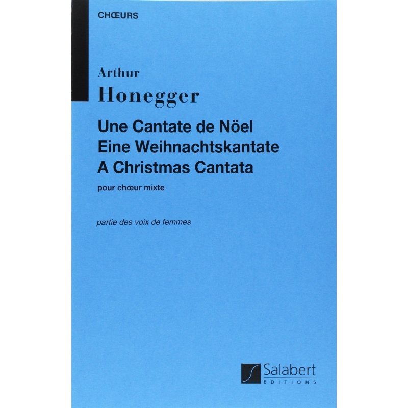 Honegger, Arthur - Une Cantate De Noel Voix de Femmes