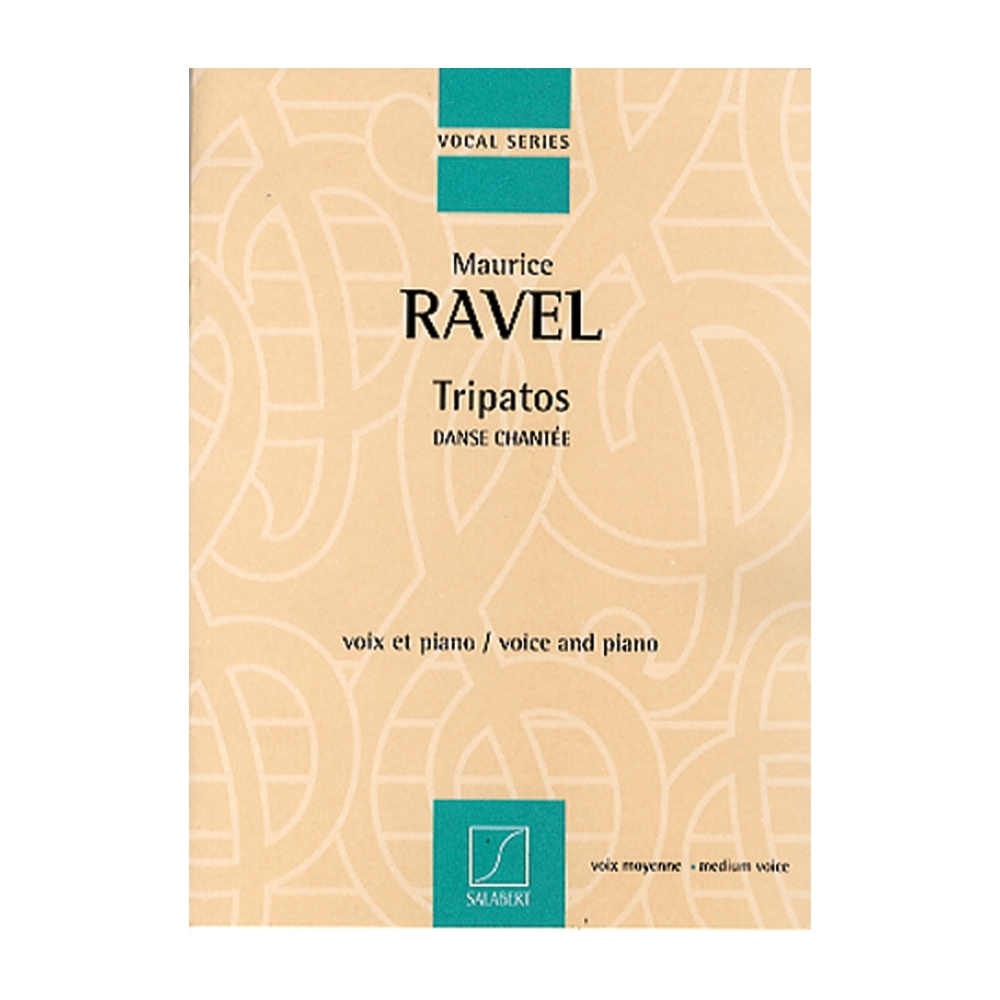 Ravel, Maurice - Tripatos. Danse Chantee