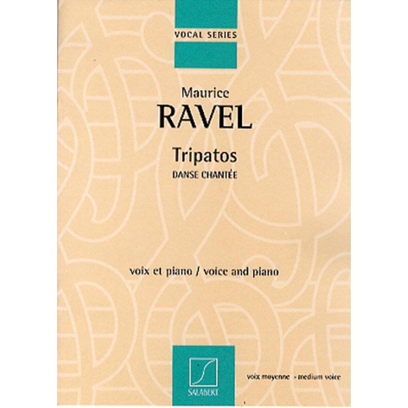 Ravel, Maurice - Tripatos. Danse Chantee
