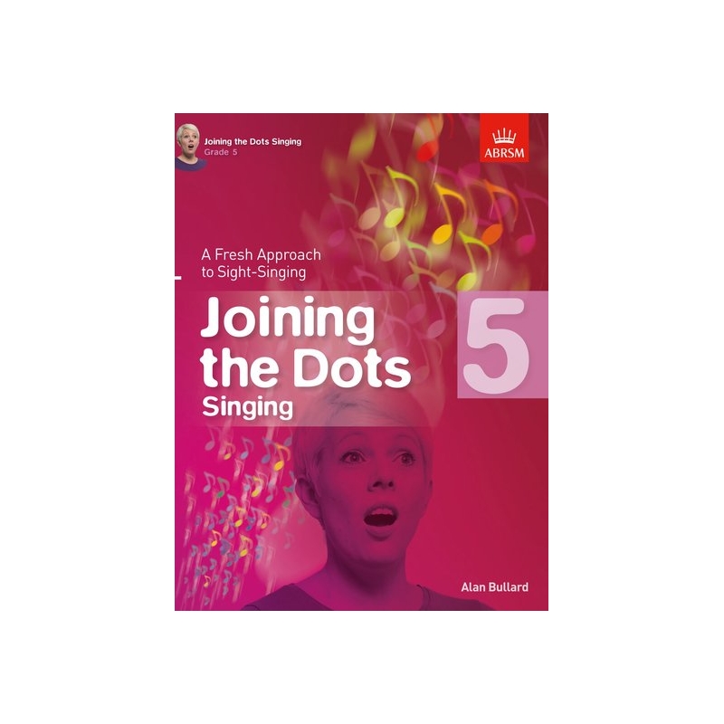 Bullard, Alan - Joining the Dots Singing, Grade 5