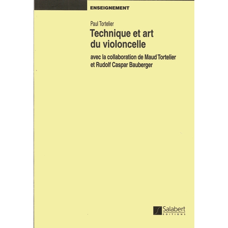 Tortelier, Paul - Technique Et Art Du Violoncelle Violoncelle -