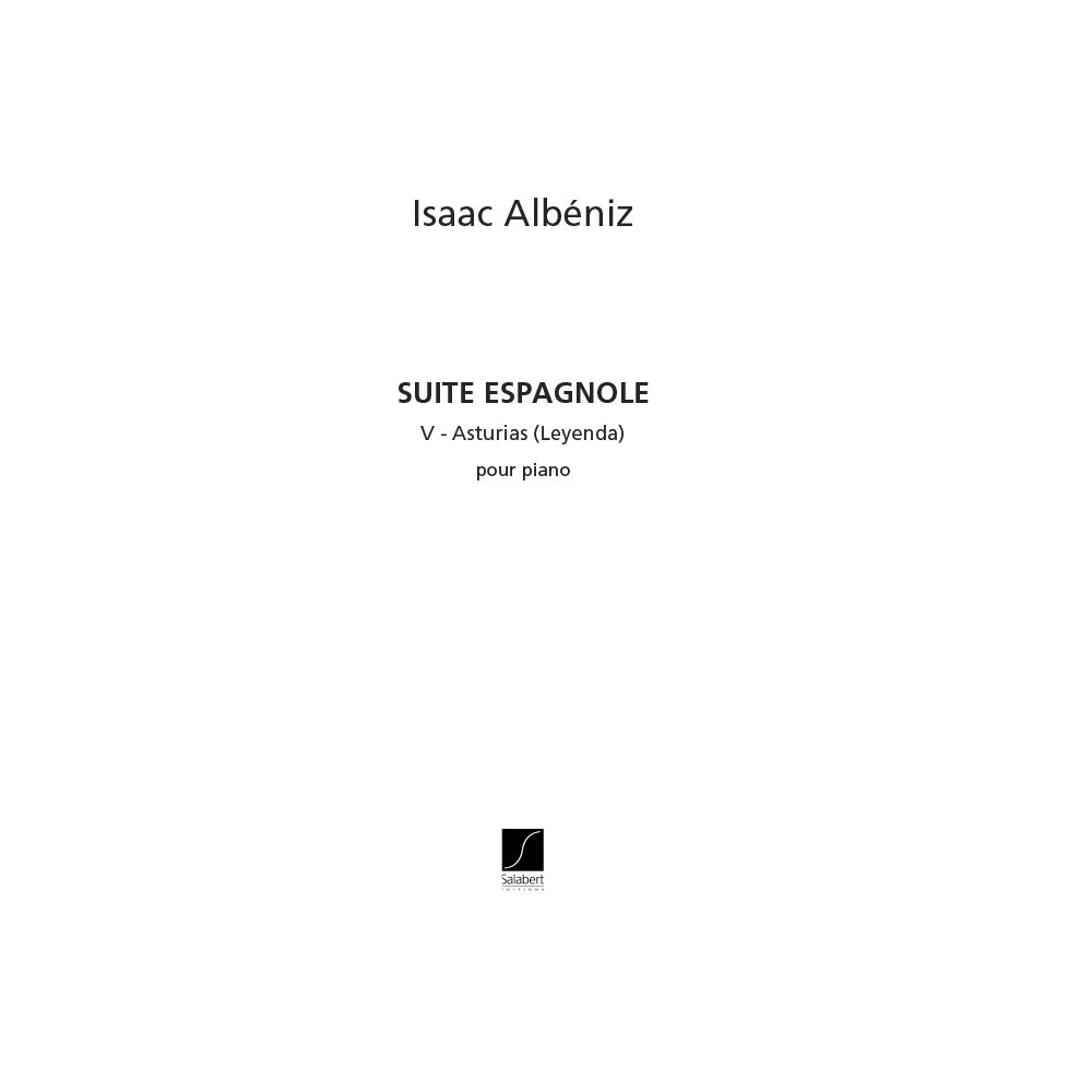 Albéniz, Isaac - Suite Espagnole No. V - Asturias (Leyenda)