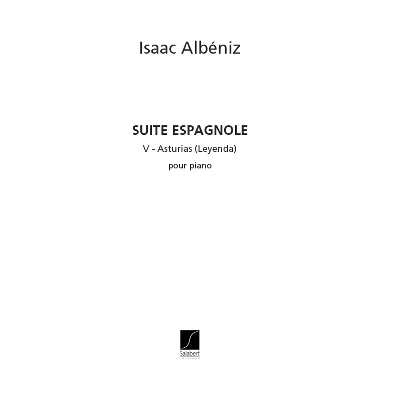 Albéniz, Isaac - Suite Espagnole No. V - Asturias (Leyenda)