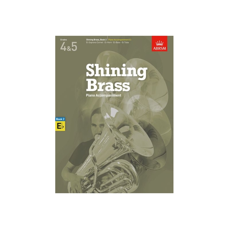 ABRSM Shining Brass Book 2 - E Flat Piano Accompaniments (Grades 4-5)