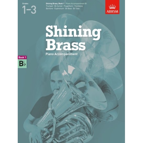 ABRSM Shining Brass Book 1 - B Flat Piano Accompaniment (Grades 1-3)