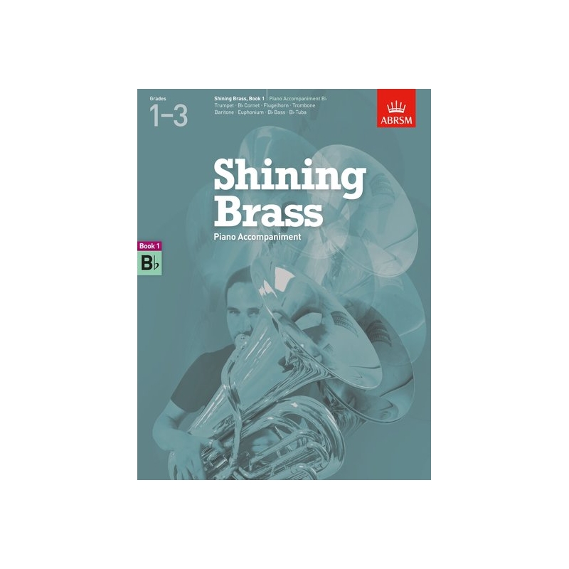 ABRSM Shining Brass Book 1 - B Flat Piano Accompaniment (Grades 1-3)