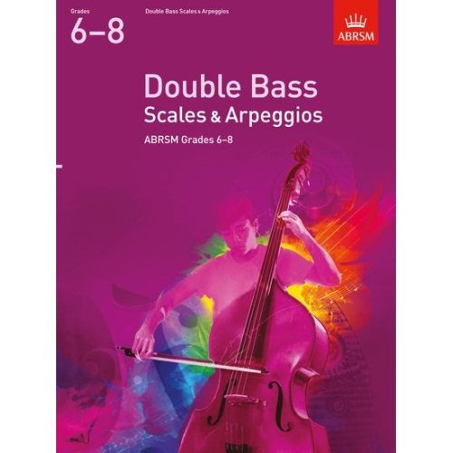 Double Bass Scales & Arpeggios, ABRSM Grades 6-8