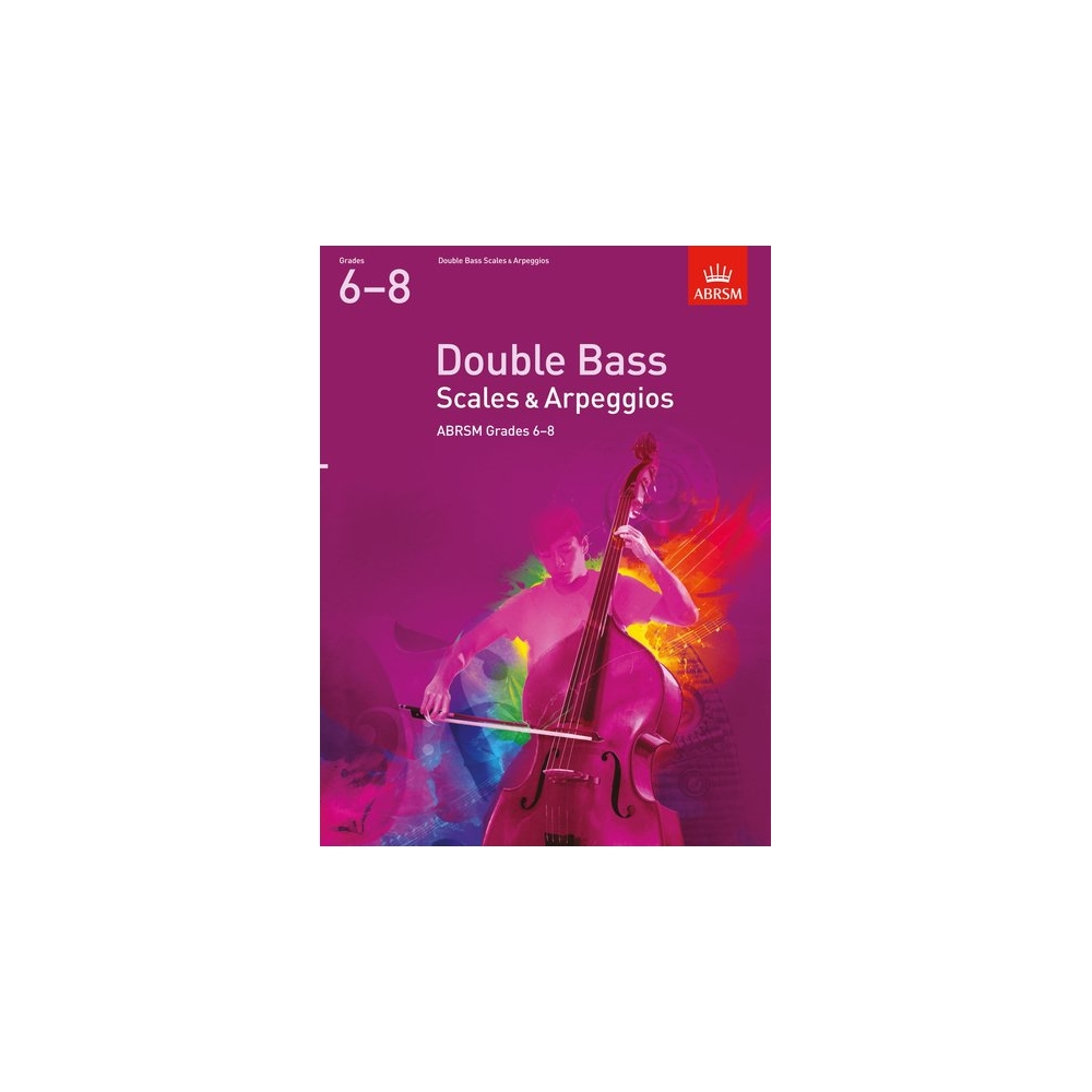 Double Bass Scales & Arpeggios, ABRSM Grades 6-8