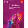 Double Bass Scales & Arpeggios, ABRSM Grades 6-8