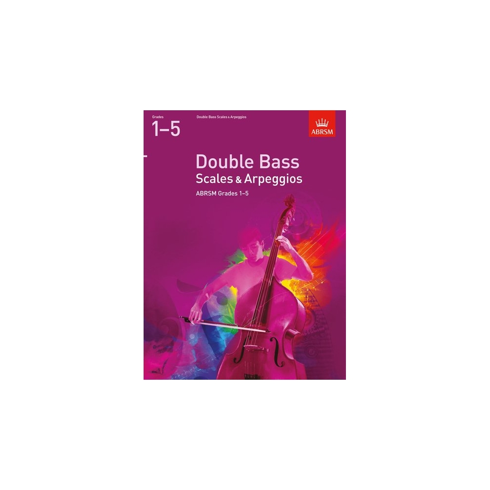 Double Bass Scales & Arpeggios, ABRSM Grades 1-5