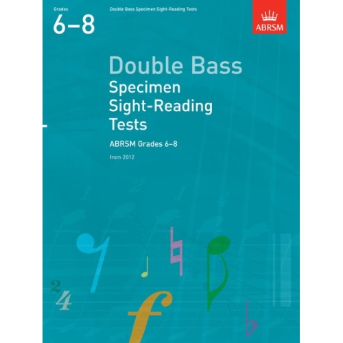 Double Bass Specimen Sight-Reading Tests, ABRSM Grades 6-8