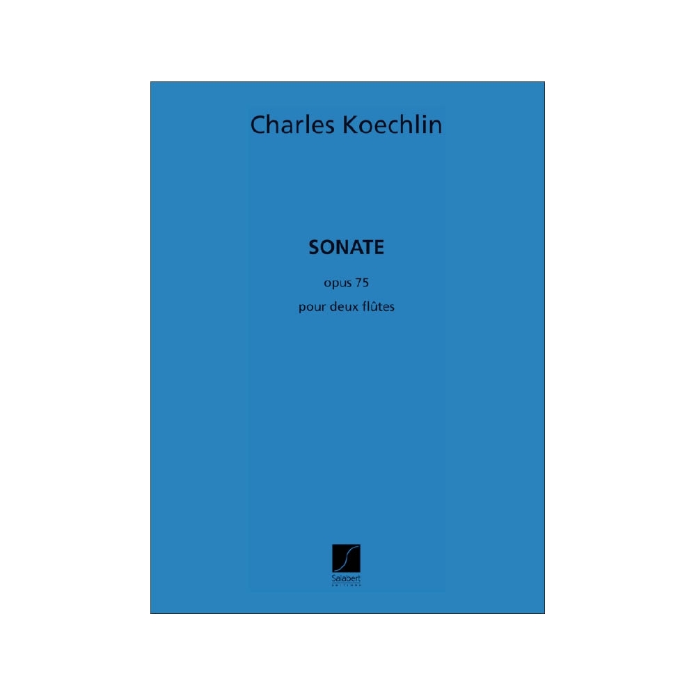 Koechlin, Charles - Sonate Op.75
