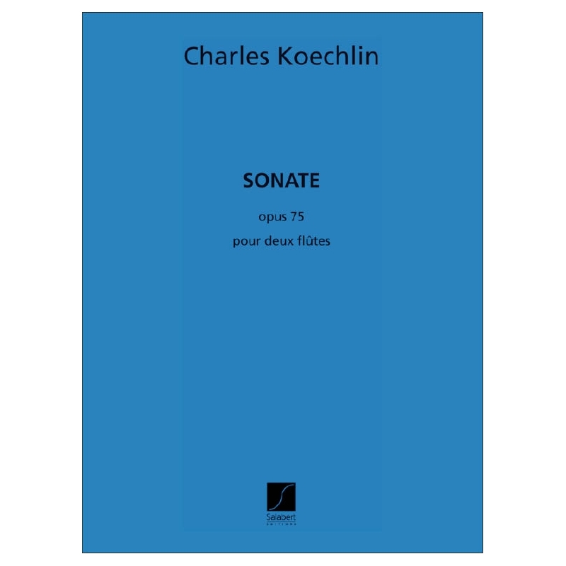 Koechlin, Charles - Sonate Op.75