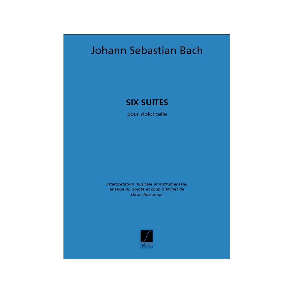 Bach, J.S - Six Suites Pour Violoncelle Seul (Diran Alexanian)