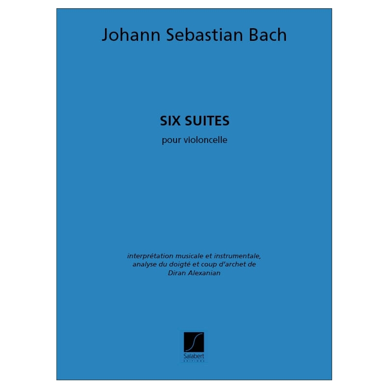 Bach, J.S - Six Suites Pour Violoncelle Seul (Diran Alexanian)