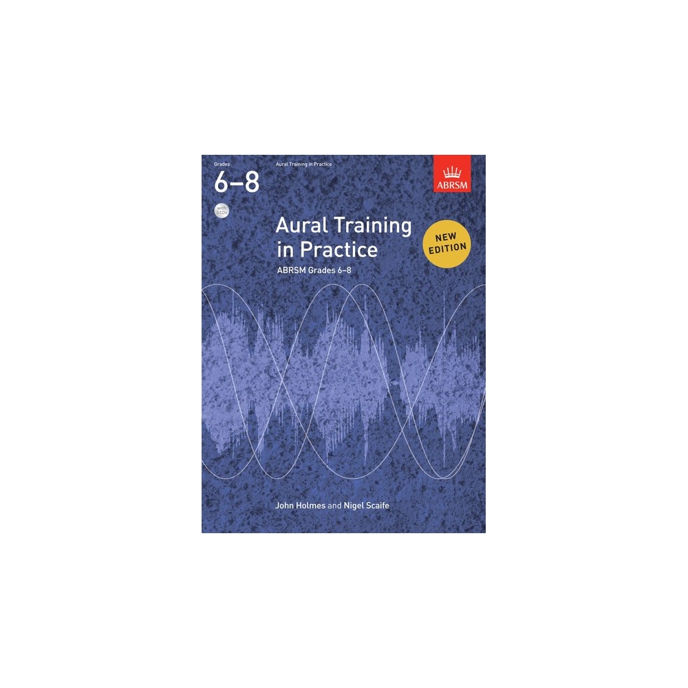 Aural Training in Practice, ABRSM Grades 6-8, with 3 CDs