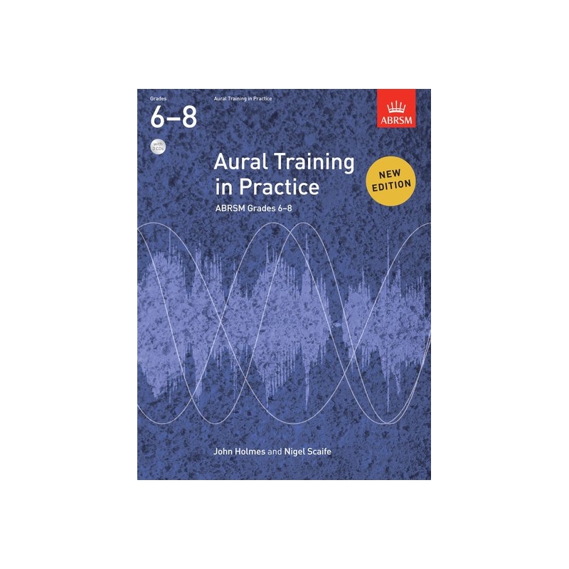 Aural Training in Practice, ABRSM Grades 6-8, with 3 CDs