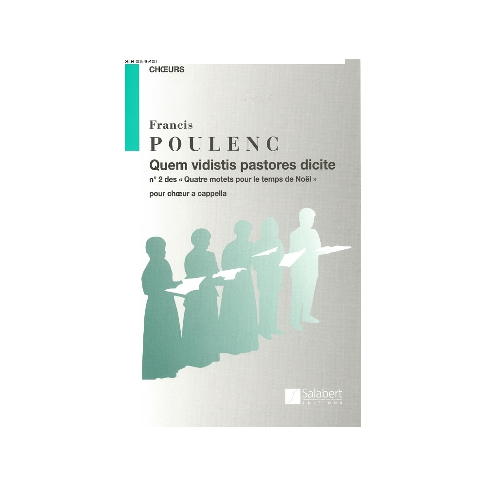 Poulenc, Francis - Quem Vidistis Pastores
