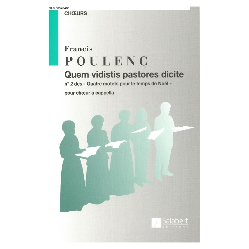 Poulenc, Francis - Quem Vidistis Pastores