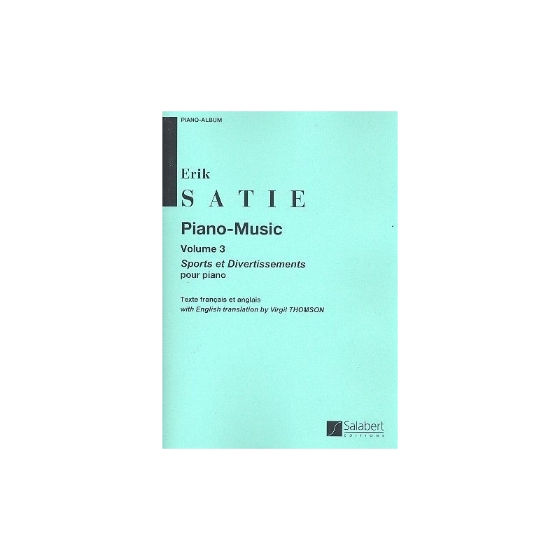 Satie, Erik - Piano Music Vol. 3 (Sports et Divertissements)