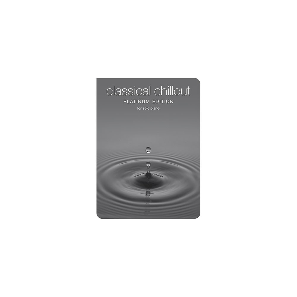 Classical Chillout Platinum Edition For Solo Piano