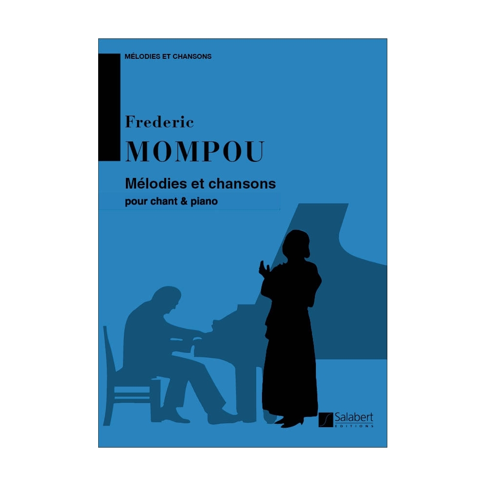 Mompou, Frederic - Melodies & Chansons