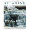 Relaxing Classics: A Cool Collection Of Piano Solos