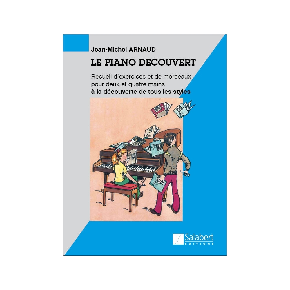 Arnaud, Jean-Michel - Le Piano Découvert